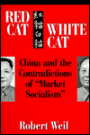 Red Cat, White Cat: China and the Contradictions of 