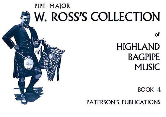 W. Ross's Collection of Highland Bagpipe Music - Book 4