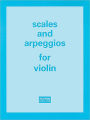 Scales and Arpeggios for Violin