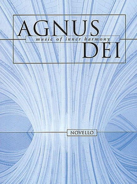 Agnus Dei: Music of Inner Harmony