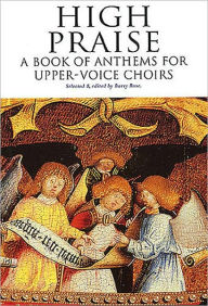 Title: High Praise - A Book of Anthems for Upper-Voice Choirs, Author: Barry Rose