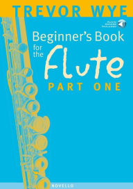 Title: Beginner's Book for the Flute - Part One, Author: Trevor Wye