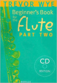 Title: Beginner's Book for the Flute - Part Two, Author: Trevor Wye