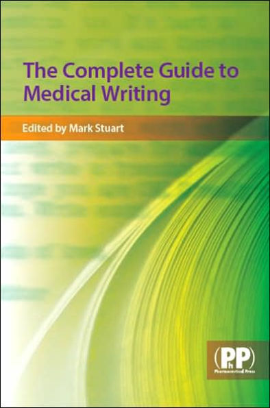 Complete Guide to Medical Writing / Edition 1