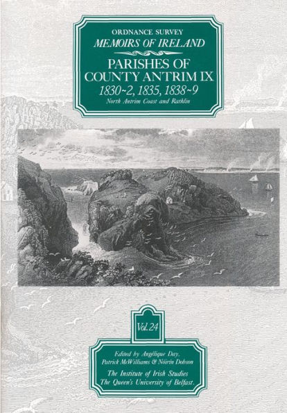 The Ordnance Survey Memoirs of Ireland: County Antrim IX: North Antrim Coast and Rathlin