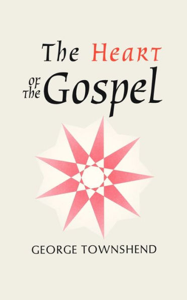 The Heart of the Gospel / Edition 2