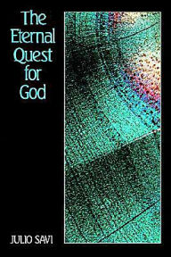 Title: The Eternal Quest for God, Author: Julio Savi