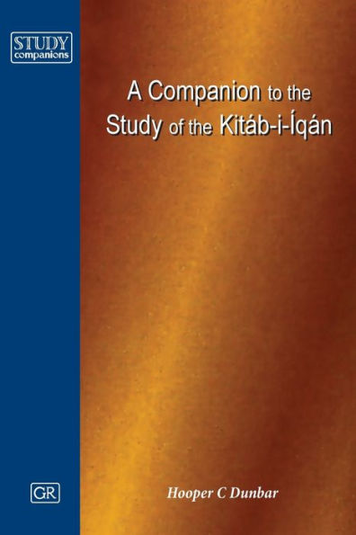 Companion to the Study of the Kitab-I-Iqan