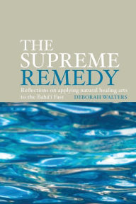 Title: The Supreme Remedy, Author: Deborah Walters