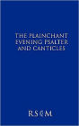 The Plainchant Evening Psalter and Canticles