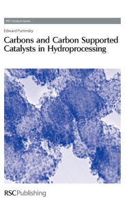 Title: Carbons and Carbon Supported Catalysts in Hydroprocessing, Author: Edward Furimsky