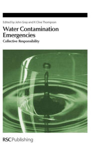 Title: Water Contamination Emergencies: Collective Responsibility, Author: John Gray