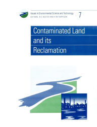 Title: Contaminated Land and its Reclamation, Author: R E Hester