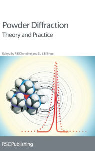 Title: Powder Diffraction: Theory and Practice / Edition 1, Author: R E Dinnebier