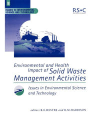 Title: Environmental and Health Impact of Solid Waste Management Activities, Author: R M Harrison