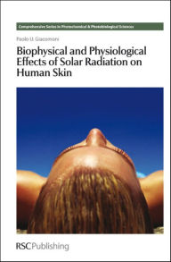 Title: Biophysical and Physiological Effects of Solar Radiation on Human Skin, Author: Paolo U Giacomoni