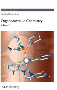 Title: Organometallic Chemistry: Volume 33 / Edition 1, Author: M Green