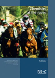 Title: Chemistry at the Races: The Work of the Horseracing Forensic Laboratory, Author: Maria J Pack