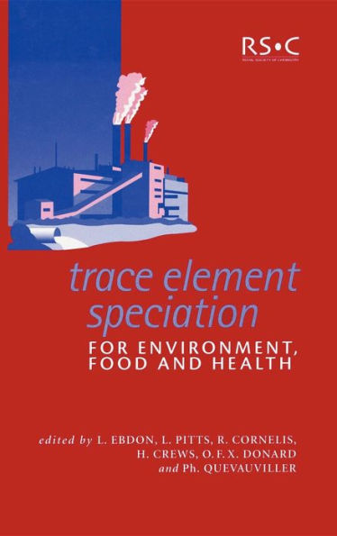 Trace Element Speciation for Environment, Food and Health