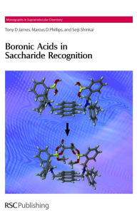 Title: Boronic Acids in Saccharide Recognition, Author: Seiji Shinkai