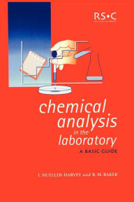 Title: Chemical Analysis in the Laboratory: A Basic Guide, Author: Irene Mueller-Harvey