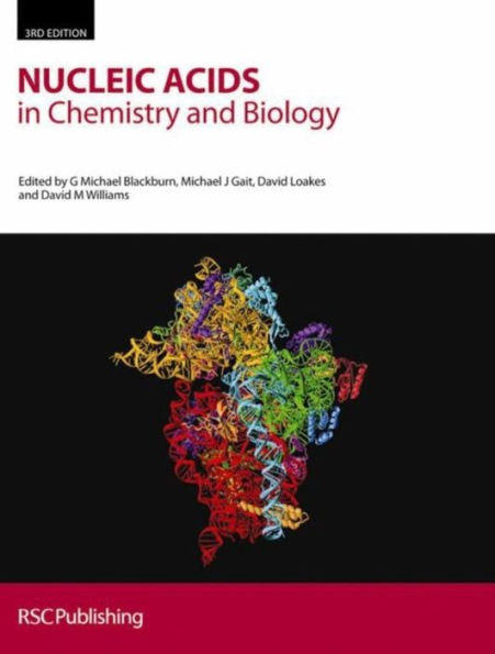 Nucleic Acids in Chemistry and Biology / Edition 3