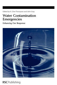 Title: Water Contamination Emergencies: Enhancing our Response, Author: K Clive Thompson