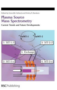 Title: Plasma Source Mass Spectrometry: Current Trends and Future Developments, Author: J Grenville Holland