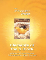 Title: Elements of the p-Block, Author: C J Harding