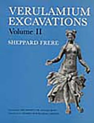 Title: Verulamium Excavations, Author: Sheppard Frere