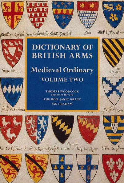 Dictionary of British Arms: Medieval Ordinary Volume 2