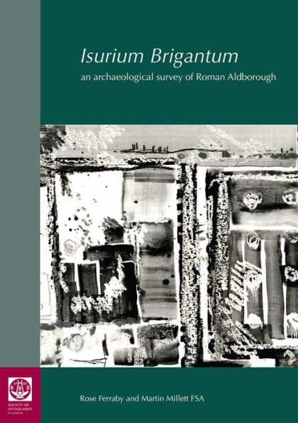 Isurium Brigantum: an archaeological survey of Roman Aldborough