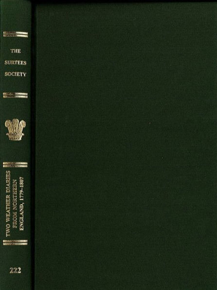 Two Weather Diaries from Northern England, 1779-1807: The Journals of John Chipchase and Elihu Robinson