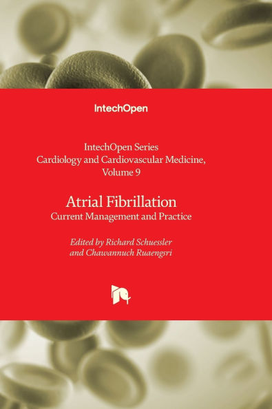 Atrial Fibrillation - Current Management and Practice: Current Management and Practice