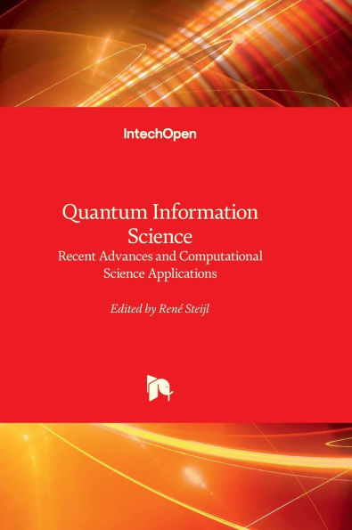 Quantum Information Science - Recent Advances and Computational Science Applications