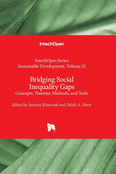 Bridging Social Inequality Gaps - Concepts, Theories, Methods, and Tools