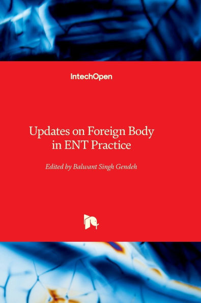 Updates on Foreign Body in ENT Practice