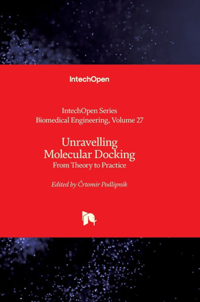 Unravelling Molecular Docking - From Theory to Practice: From Theory to Practice