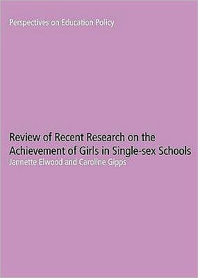 Review of Research on the Achievement of Girls in Single Sex Schools