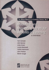 Title: Modelling and Measuring the Wider Benefits of Learning: A Synthesis, Author: Tom Schuller