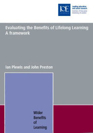 Title: Evaluating the Benefits of Lifelong Learning: A Framework, Author: Ian Plewis