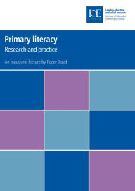 Title: Primary Literacy: Research and Practice, Author: Roger Beard