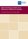 Digital Technologies and Their Role in Achieving Our Ambitions for Education