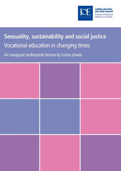 Sensuality, Sustainability and Social Justice: Vocational Education in Changing Times