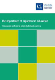 Title: The Importance of Argument in Education, Author: Richard Andrews