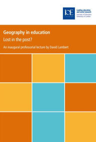Title: Geography in Education: Lost in the Post?, Author: David Lambert