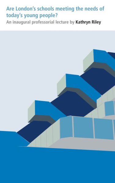 Are London's Schools Meeting the Needs of Today's Young People?