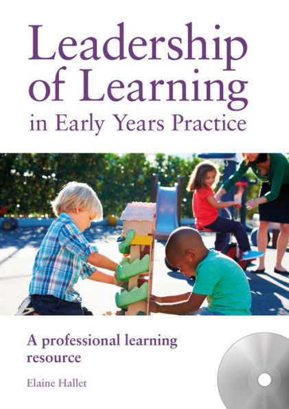 Leadership of Learning in Early Years and Practice: A Professional Learning Resource