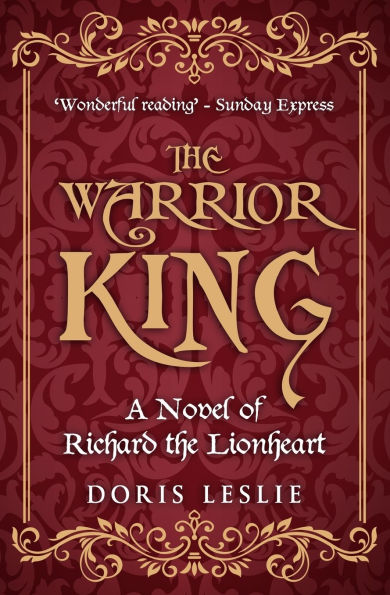 The Warrior King: A novel of Richard the Lionheart