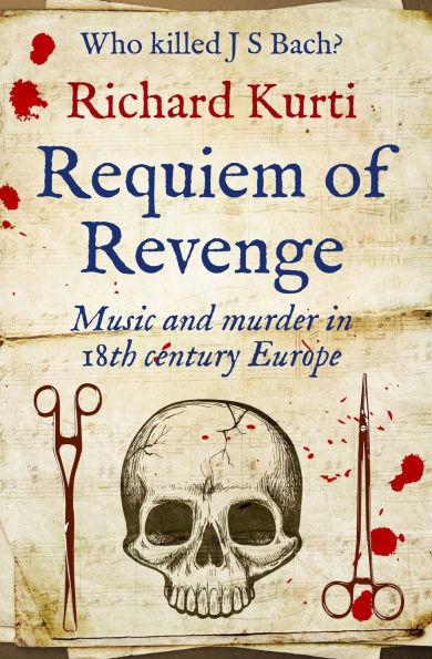 Requiem of Revenge: Music and Murder in 18th Century Europe